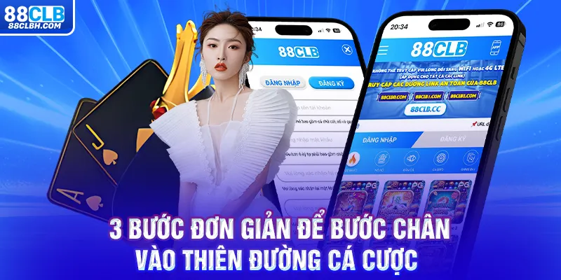 3 bước đơn giản để bước chân vào thiên đường cá cược 