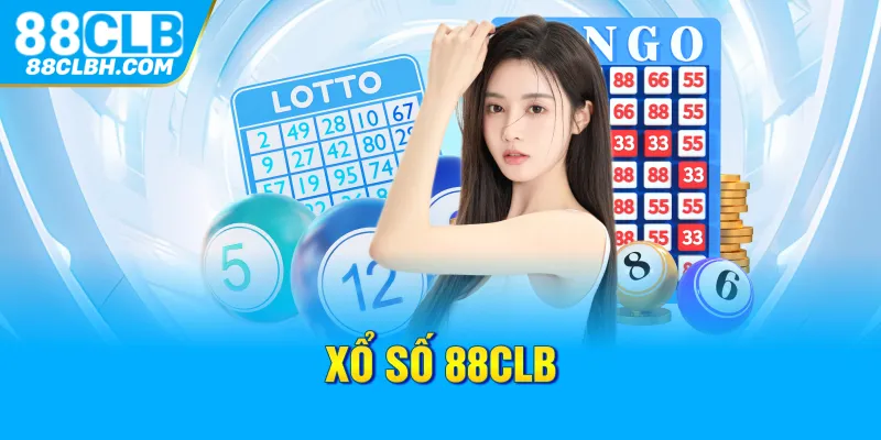 Xổ Số 88CLB - Chuyên Mục Giải Trí Hấp Dẫn