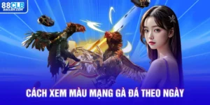 Cách Xem Màu Mạng Gà Đá Theo Ngày