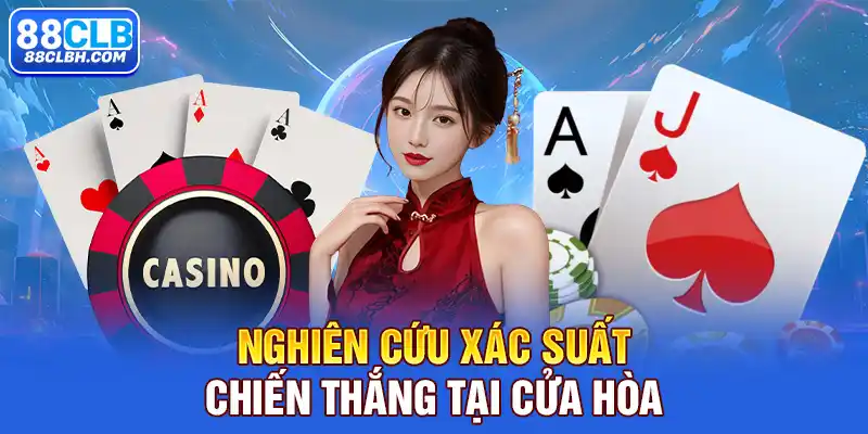 Nghiên cứu xác suất chiến thắng tại cửa hòa