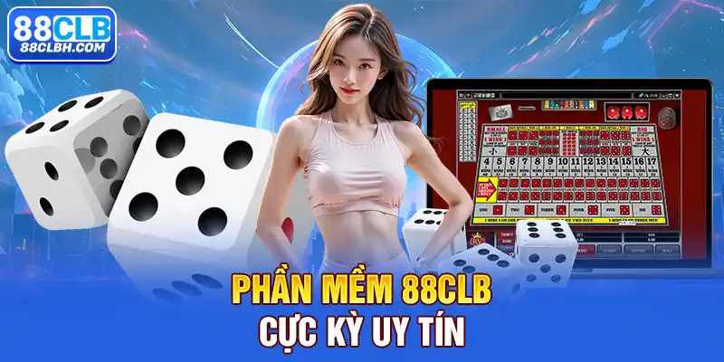 Phần mềm 88clb cực kỳ uy tín